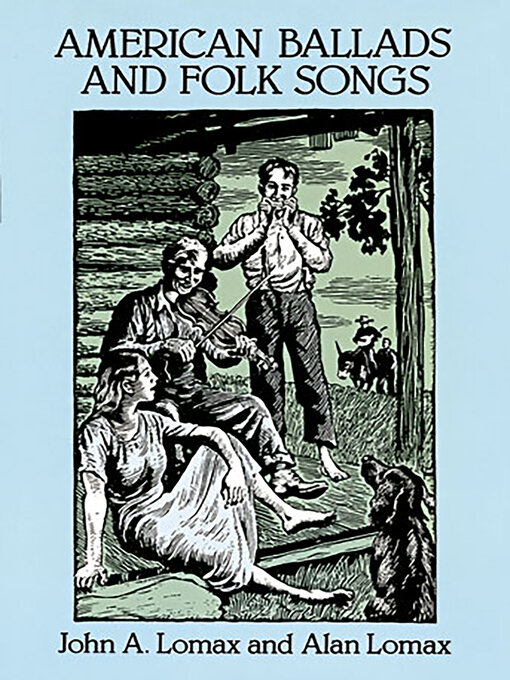 Title details for American Ballads and Folk Songs by John A. Lomax - Available